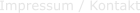 Impressum / Kontakt