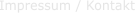 Impressum / Kontakt