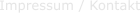 Impressum / Kontakt