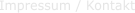Impressum / Kontakt